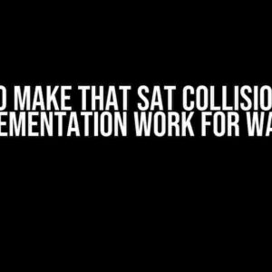 How to Make That SAT Collision Algo Implementation Work for Walls?