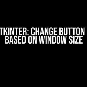 Python Tkinter: Change Button Position Based on Window Size