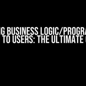 Showing Business Logic/Programming Flow to Users: The Ultimate Guide