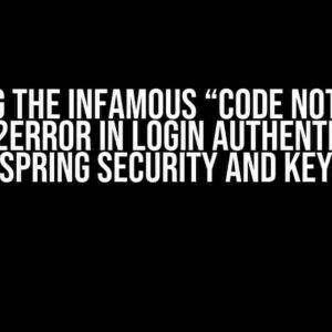 Solving the Infamous “Code not valid” OAuth2Error in Login Authentication using Spring Security and Keycloak